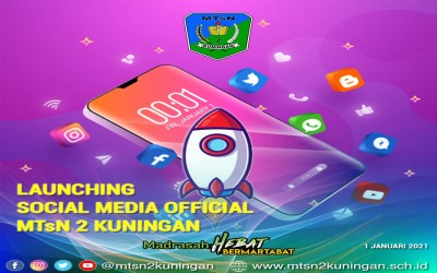 MTsN 2 Kuningan Resmi Meluncurkan Social Media Official